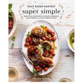 Half Baked Harvest Super Simple