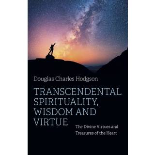 Transcendental Spirituality, Wisdom and Virtue