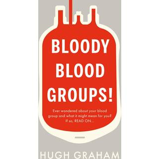 Bloody Blood Groups!