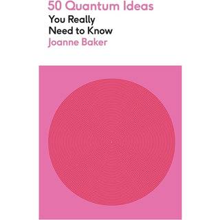 50 Quantum Physics Ideas You Really Need to Know