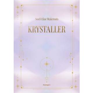 Krystaller af Noell Elise Wakeroots