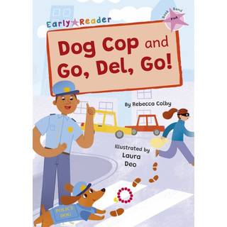 Dog Cop and Go, Del, Go!