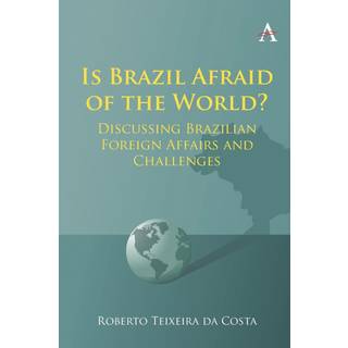 Is Brazil Afraid of the World?