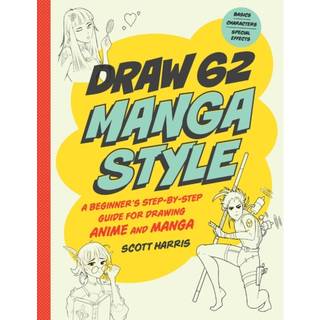 Draw 62 manga style – lær at tegne i manga-stil, af Scott Harris. Engelsk tekst
