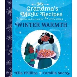 My Grandma's Magic Recipes: Winter Warmth