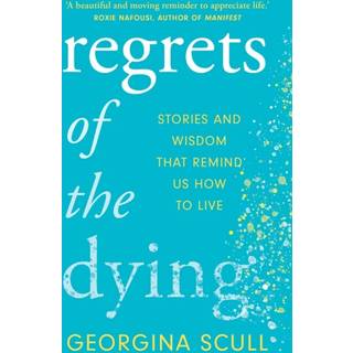 Regrets of the Dying