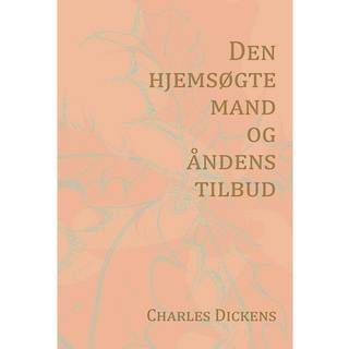 Den hjemsøgte mand og åndens tilbud (Nyillustreret)