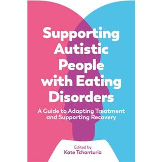 Supporting Autistic People with Eating Disorders