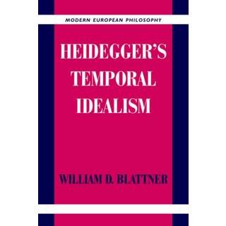 Heidegger's Temporal Idealism