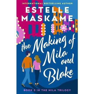 The Making of Mila and Blake (The MILA Trilogy 3)