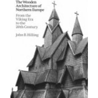 The Wooden Architecture of Northern Europe