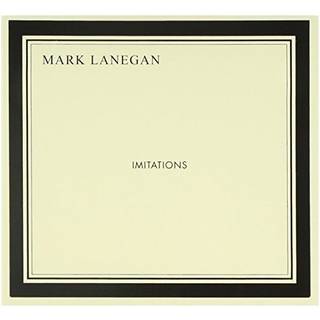 Mark Lanegan - Imitations