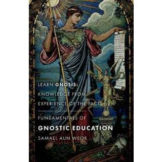 Fundamentals of Gnostic Education - New Edition