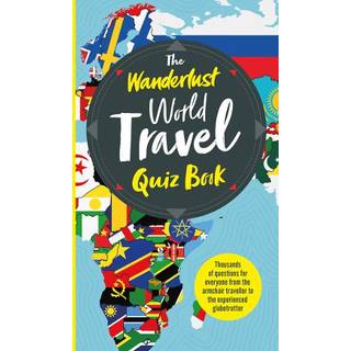 The Wanderlust World Travel Quiz Book