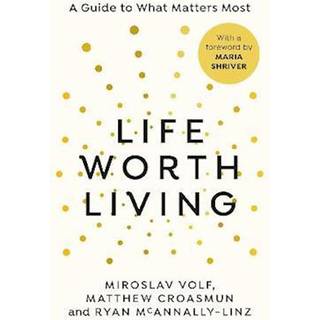 Life Worth Living