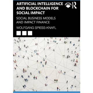 Artificial Intelligence and Blockchain for Social Impact