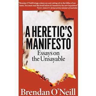 A Heretic's Manifesto