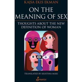 On the Meaning of Sex: Thoughts about the New Definition of Woman