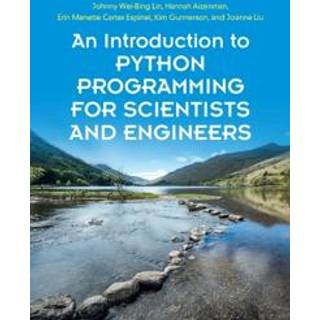 An Introduction to Python Programming for Scientists and Engineers (Physical)
