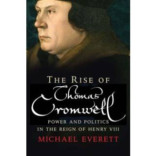 The Rise of Thomas Cromwell