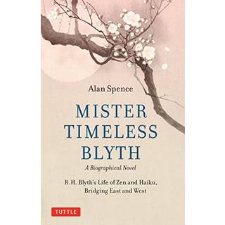 Mister Timeless Blyth: A Biographical Novel