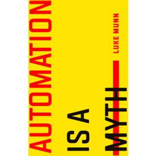 Automation Is a Myth