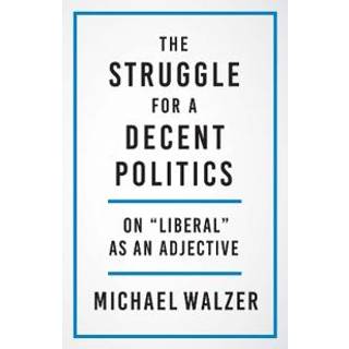 The Struggle for a Decent Politics