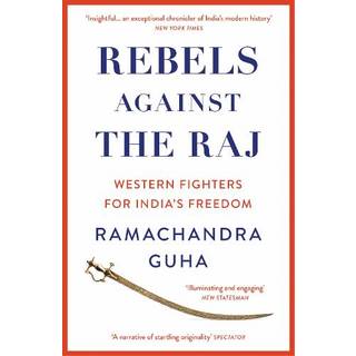 Rebels Against the Raj