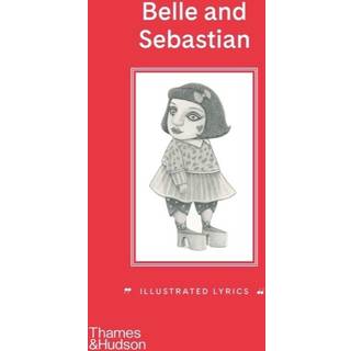 Belle and Sebastian: Illustrated Lyrics