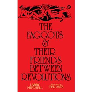 The Faggots and Their Friends Between Revolutions