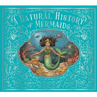 A Natural History of Mermaids