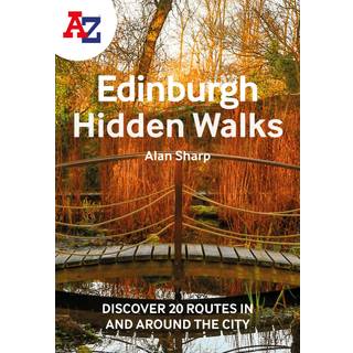 A -Z Edinburgh Hidden Walks