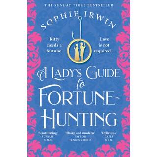 A Lady’s Guide to Fortune-Hunting