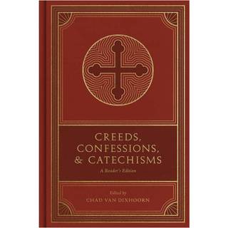 Creeds, Confessions, and Catechisms
