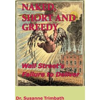 Naked, Short and Greedy