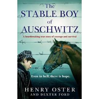 The Stable Boy of Auschwitz