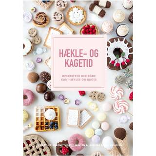 Hækle- og Kagetid af Liv Martine & Simone & Josefine