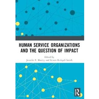 Human Service Organizations and the Question of Impact