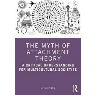 The Myth of Attachment Theory