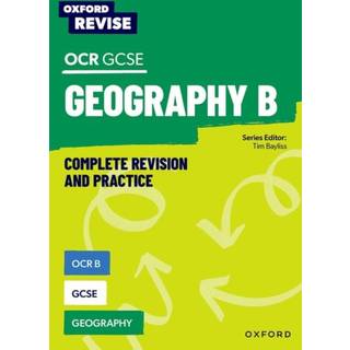 Oxford Revise: OCR B GCSE Geography Complete Revision and Practice