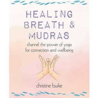 Healing Breath and Mudras