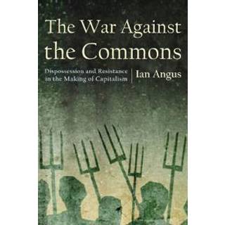 The War Against the Commons