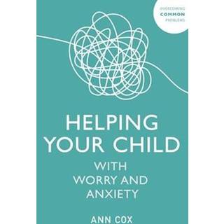Helping Your Child with Worry and Anxiety