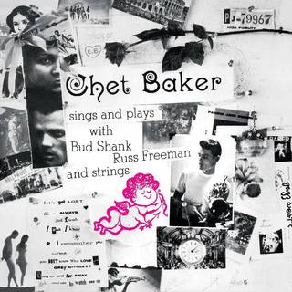 Chet Baker - Chet Baker Sings & Plays With Bud Shank, R...