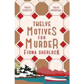 Twelve Motives For Murder