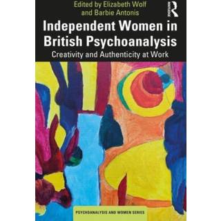 Independent Women in British Psychoanalysis