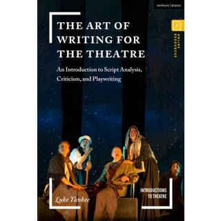 The Art of Writing for the Theatre