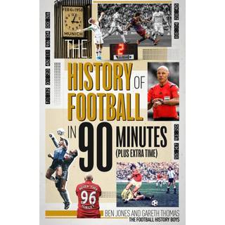 The History of Football in 90 Minutes