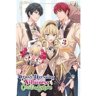Cross-Dressing Villainess Cecilia Sylvie, Vol. 3 (light novel)