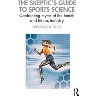 The Skeptic's Guide to Sports Science